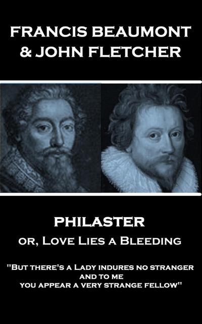 Philaster or, Love Lies a Bleeding