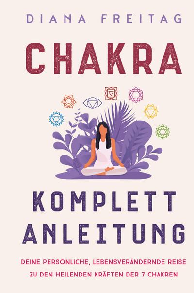 Chakra Komplett-Anleitung
