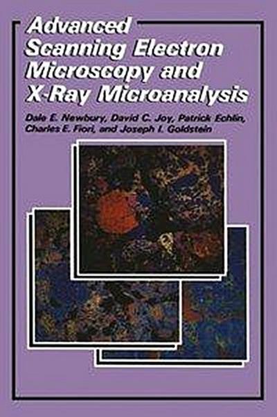 Advanced Scanning Electron Microscopy and X-Ray Microanalysis