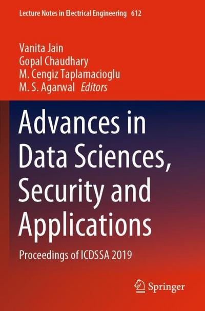 Advances in Data Sciences, Security and Applications