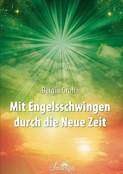 Mit Engelsschwingen durch die Neue Zeit