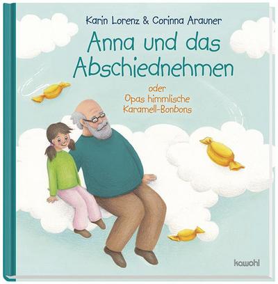 Anna und das Abschiednehmen: Opas himmlische Karamell-Bonbons