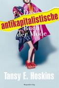 Das antikapitalistische Buch der Mode