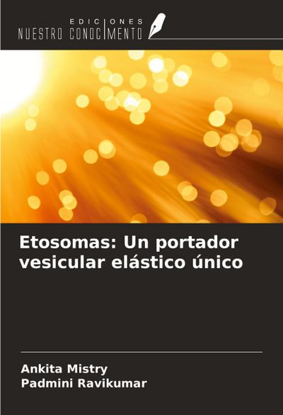 Etosomas: Un portador vesicular elástico único