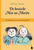 De hessische Max un Moritz. Em Willem Busch sei si