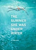 The Summer She Was Under Water