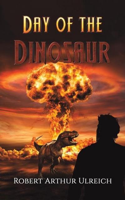 ULREICH, R: DAY OF THE DINOSAUR