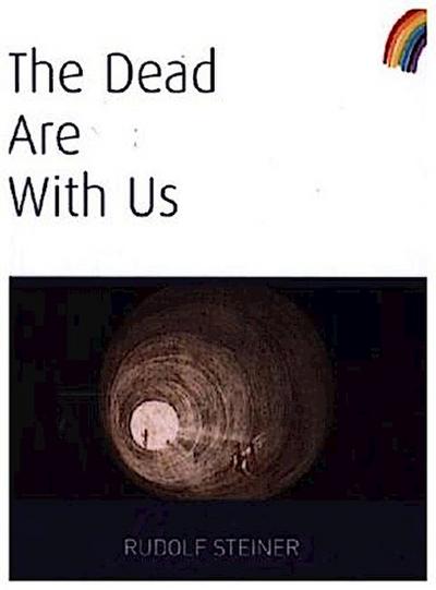 The Dead Are with Us
