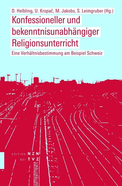 Konfessioneller und bekenntnisunabhängiger Religionsunterricht