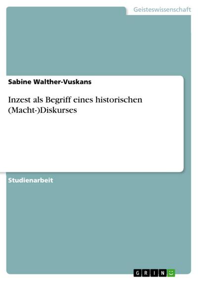 Walther-Vuskans, S: Inzest als Begriff eines historischen (M