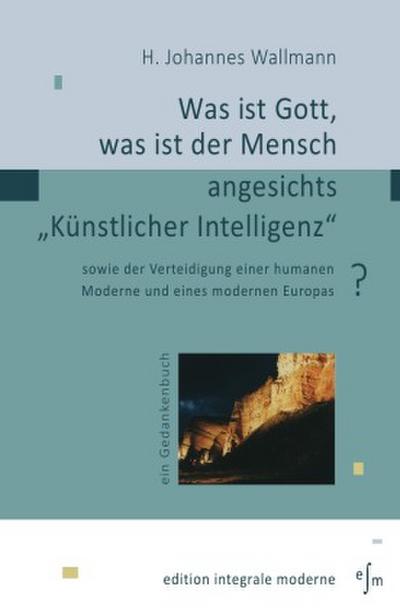 Was ist Gott, was ist der Mensch angesichts "Künstlicher Intelligenz"?