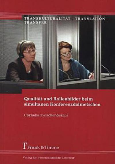 Qualität und Rollenbilder beim simultanen Konferenzdolmetschen