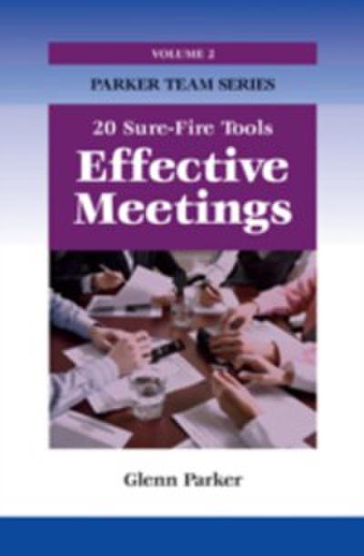 Effective Meetings - 20 Sure-Fire Tools