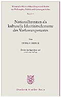 Nationalhymnen als kulturelle Identitätselemente des Verfassungsstaates.