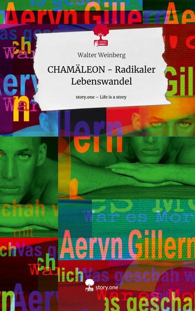 CHAMÄLEON - Radikaler Lebenswandel. Life is a Story - story.one