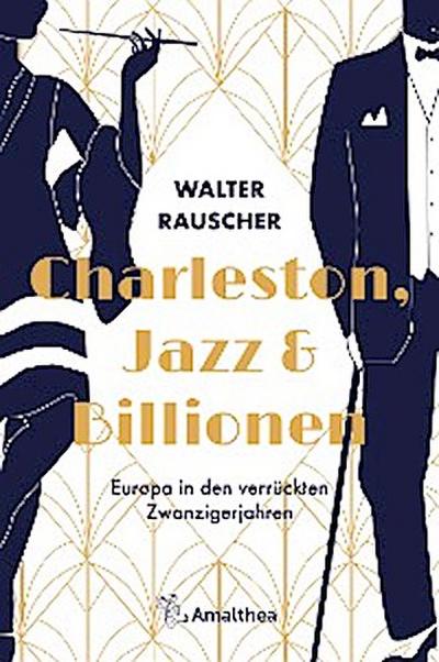 Charleston, Jazz & Billionen