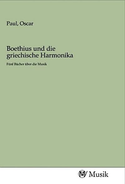 Boethius und die griechische Harmonika