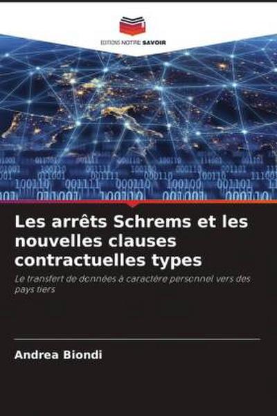 Les arrêts Schrems et les nouvelles clauses contractuelles types