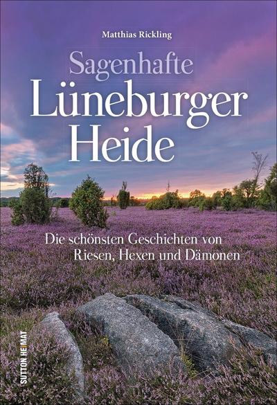 Sagenhafte Lüneburger Heide