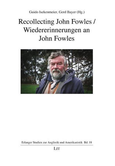 Recollecting John Fowles / Wiedererinnerungen an John Fowles