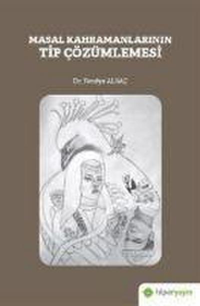 Masal Kahramanlarinin Tip Cözümlemesi