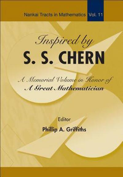 Inspired by S S Chern: A Memorial Volume in Honor of a Great Mathematician