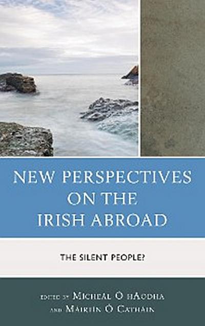 New Perspectives on the Irish Abroad