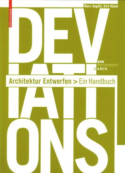 Deviations: Architektur Entwerfen – Ein Handbuch