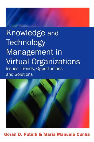 Knowledge and Technology Management in Virtual Organizations
