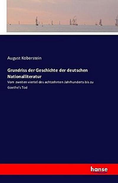 Grundriss der Geschichte der deutschen Nationalliteratur