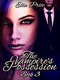 The Vampire’s Possession: Book 3