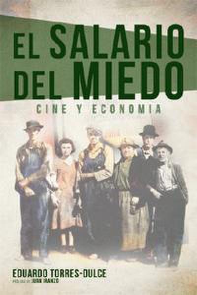 El salario del miedo : cine y economía