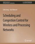 Scheduling and Congestion Control for Wireless and Processing Networks