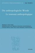 Die anthropologische Wende - Le tournant anthropol