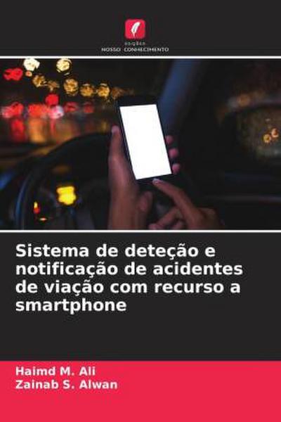 Sistema de deteção e notificação de acidentes de viação com recurso a smartphone