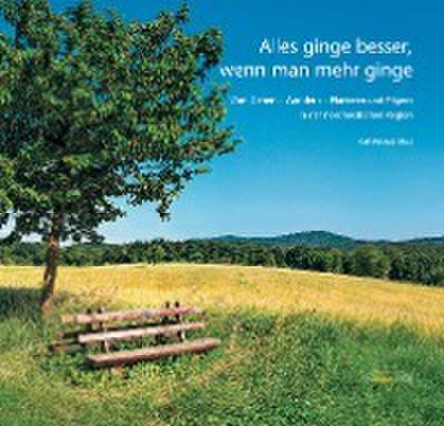 Alles ginge besser, wenn man mehr ginge