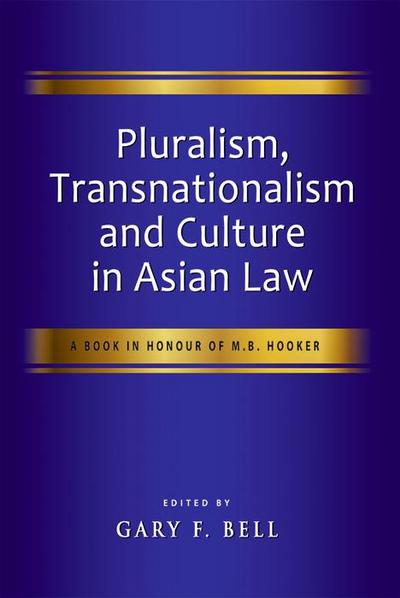 Pluralism, Transnationalism and Culture in Asian Law