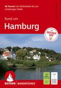 ROTHER Wanderführer Rund um Hamburg. 46 Touren von