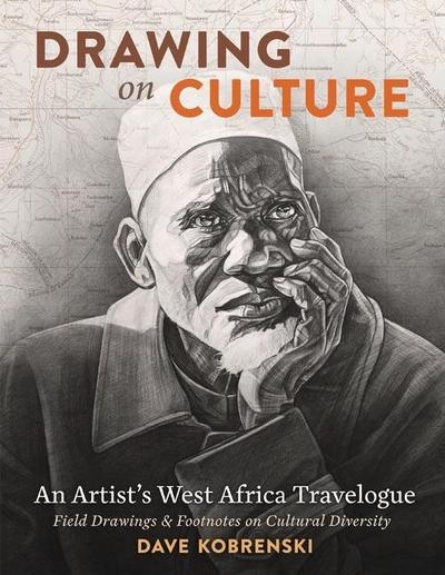 Drawing on Culture: An Artist’s West Africa Travelogue