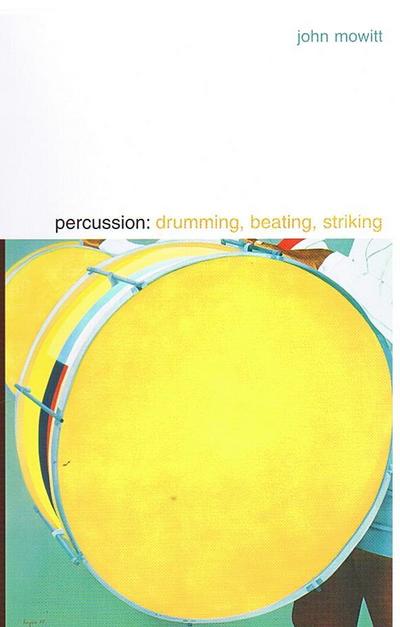 Percussion: Drumming, Beating, Striking