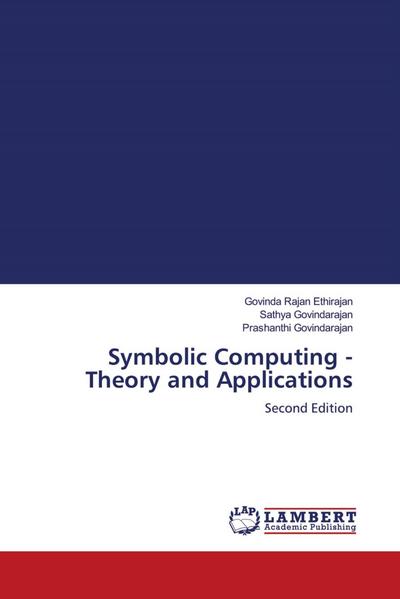 Symbolic Computing - Theory and Applications