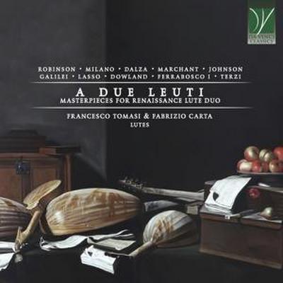 A Due Leuti,Masterpieces for Renaissance Lute Duo