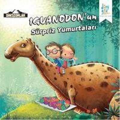 Dinozorlar - Iguanodonun Sürpriz Yumurtalari