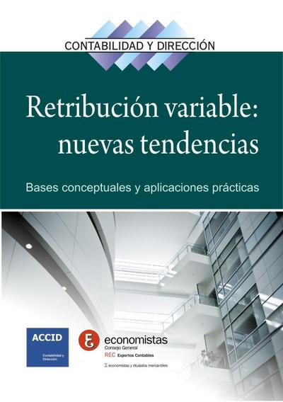 Retribución variable : nuevas tendencias : bases conceptuales y aplicaciones prácticas