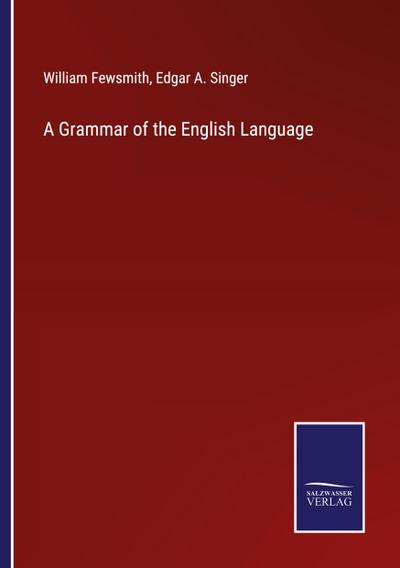 A Grammar of the English Language