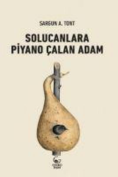 Solucanlara Piyano Calan Adam