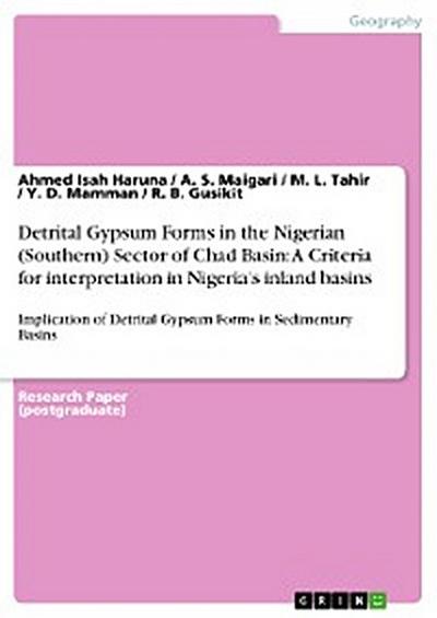 Detrital Gypsum Forms in the Nigerian (Southern) Sector of Chad Basin: A Criteria for interpretation in Nigeria’s inland basins