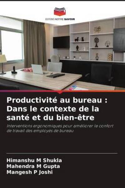 Productivité au bureau : Dans le contexte de la santé et du bien-être