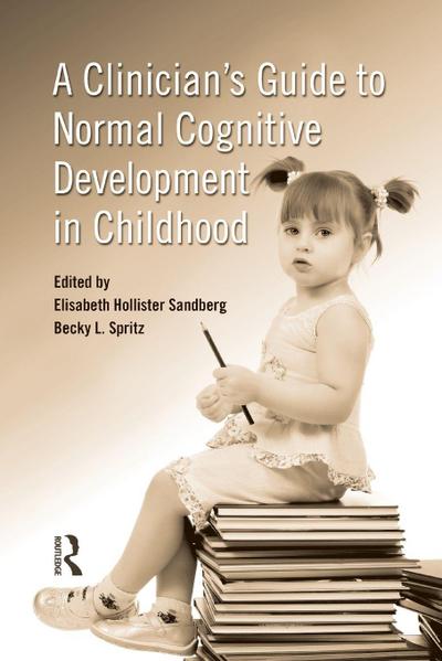 A Clinician’s Guide to Normal Cognitive Development in Childhood