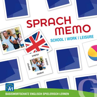 Sprachmemo Englisch: School / Work / Leisure (Spiel): Basiswortschatz Englisch spielerisch lernen / Sprachspiel